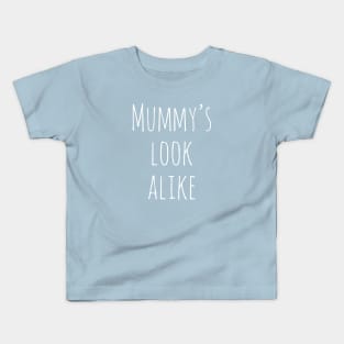 Mummy's Look Alike - Onesie Design - Onesies for babies Kids T-Shirt